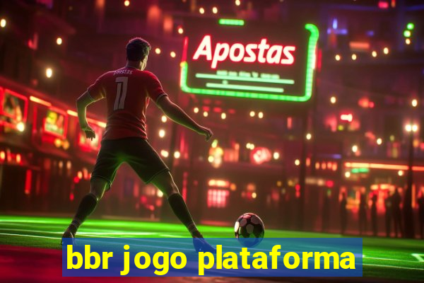 bbr jogo plataforma